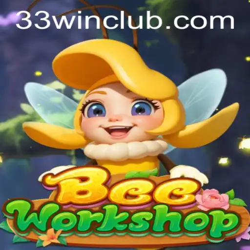 BeeWorkshop: A Buzzing New Adventure with 33win