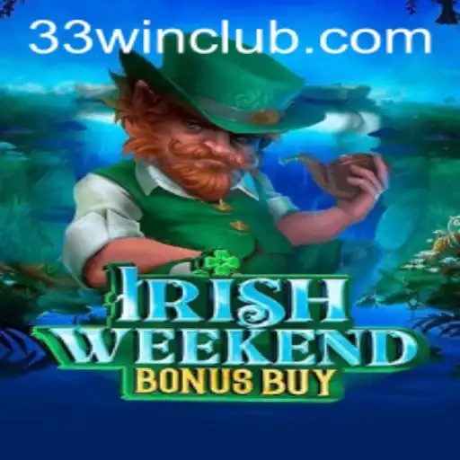 Experience the Thrill of IrishWeekendBonusBuy and Unlock a 33win Adventure
