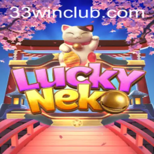 Exploring LuckyNeko and the 33win Phenomenon