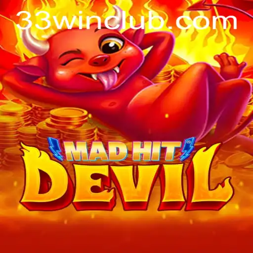 Unveiling MadHitDevil: A Thrilling New Game Experience with 33win