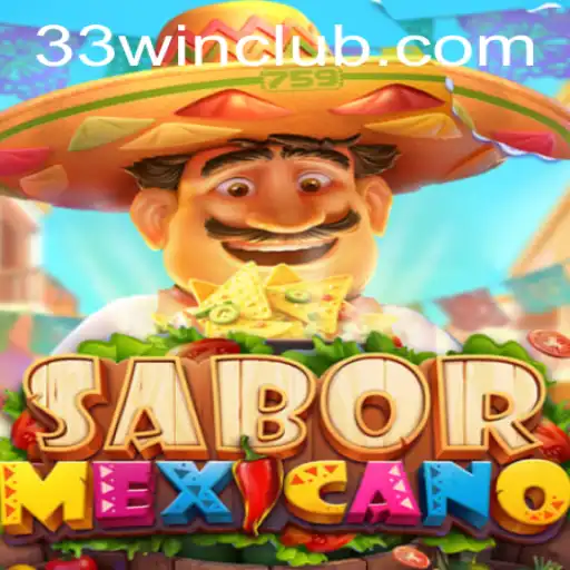 SaborMexicano: Spice Up Your Game with 33win